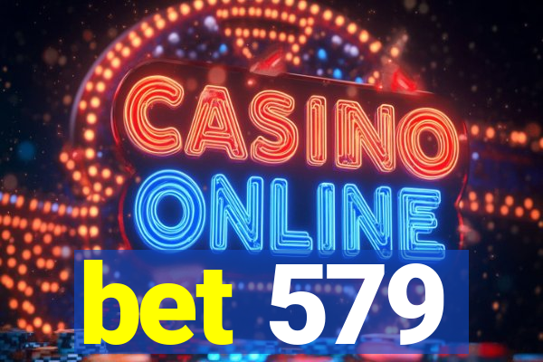 bet 579